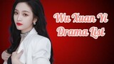 吴宣仪 List of Wu Xuan Yi Dramas from 2021 to 2023