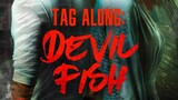 the tag along - devil fish horror movie 2018 (Tagalog dubbed)