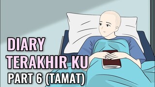 Diary Terakhir Ku Part 6 (Tamat) - Animasi Sekolah