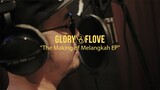THE MAKING OF 'MELANGKAH EP' #GLORYOFLOVEBAND