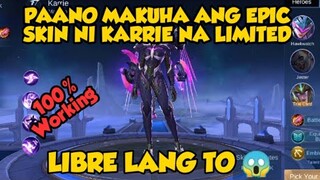 PAANO MAKUHA ANG EPIC SKIN NI KARRIE NA LIMITED LIBRE LANG 😱