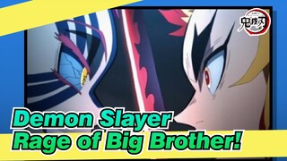 Demon Slayer|【Mugen Train】Rage of Big Brother!！！！