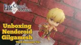 Unboxing Nendoroid Archer/Gilgamesh Third Ascension Ver. Review | Fate/Grand Order (indonesia)
