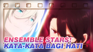 Ensemble Stars!
Kata-kata Bagi Hati