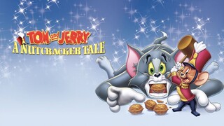 Tom and Jerry: A Nutcracker Tale (2007) พากย์อังกฤษ HD