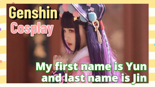 [Genshin,  Cosplay] My first name is Yun, and last name is Jin