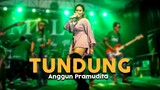 Anggun Pramudita - Tundung (Official LIVE)