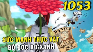 [ Spoil One Piece 1053 ] Công bố tiền truy nã của Luffy Kid Law , Sức mạnh thực vật của Bò Xanh
