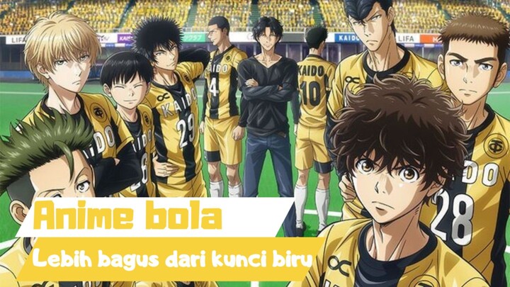 anime bola yang realistis dan penuh semangat 🔥, bukan kayak si ppt biru itu 🗿