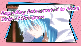 Regarding Reincarnated to Slime|Birth of Octagram~It's become soooooo Epic~