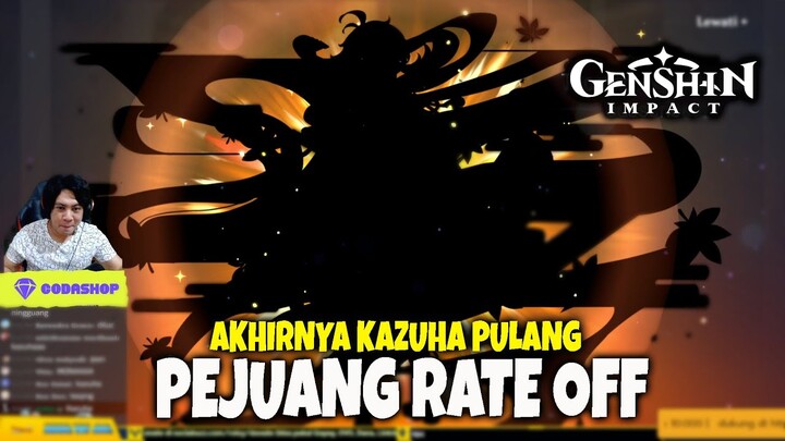 Pejuang Rate Off - Gacha Kazuha Genshin Impact v2.8