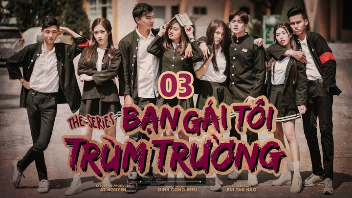 Bạn Gái Tôi Trùm Trường S1E3