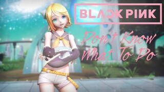 [MMD] BLACKPINK - Don't Know What To Do [Motion DL]