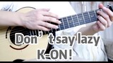 [Fingerstyle Adaptation] Don't say lazy K-ON! Light tone girl ED