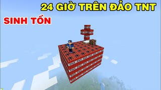 THỬ THÁCH SINH TỒN 24 GIỜ SỐNG TRÊN ĐẢO SKY TNT | TRONG MCPE