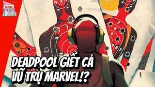 DEADPOOL KILLOGY | TÓM TẮT SỰ KIỆN | TẠP HÓA COMIC