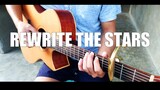 Rewrite The Stars - James Arthur - Fingerstyle Guitar Cover