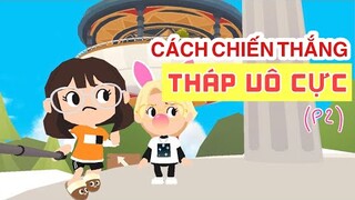 PLAY TOGETHER | CÁCH CHIẾN THẮNG THÁP VÔ CỰC