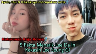 5 Fakta Menarik Lee Da In Kekasih Lee Seung Gi