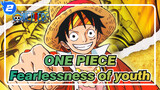 ONE PIECE|[Rap/Luffy]Fearlessness of youth_2