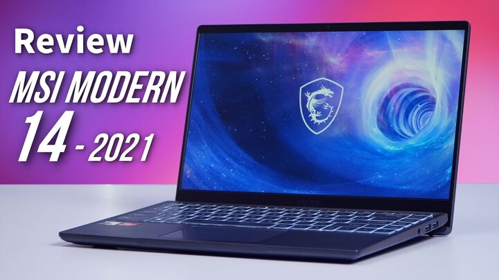 Đánh giá chi tiết MSI Modern 14 (2021) Laptop Văn phòng nhưng Chơi Game nó lạ lắm !!!