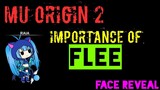 MU ORIGIN 2: LET'S TALK ABOUT THE IMPORTANCE OF FLEE (this is technically a face reveal)