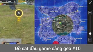 Đồ sát đầu game cảng geo p10