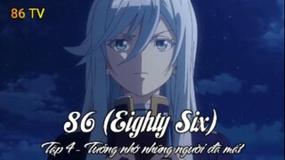 86 (Eighty Six) Tập 4 Tưởng nhớ những người đã mất