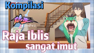 [The Daily Life of the Immortal King] Kompilasi |  Raja Iblis sangat imut