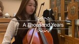 【Cello】A Thousand Years Twilight | Songs you want to play at your wedding | Make people believe in l