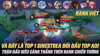 VÀ ĐÂY LÀ TOP 1 SINESTREA VIỆT NAM ĐỐI ĐẦU TOP AOI SIÊU CĂNG TRÊN RANK CHIẾN TƯỚNG VIỆT