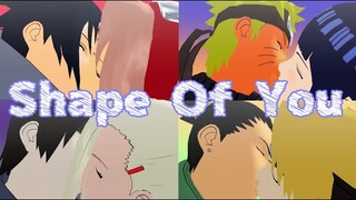 Shape Of You【NARUTO MMD】NARUHINA*SASUSAKU*SAIINO*SHIKATEMA