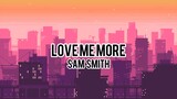 Love me more - Sam Smith (lyrics)