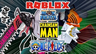 ROBLOX TAPI ONE PIECE TAPI AKU CHAINSAW MAN DENJI DI BLOX FRUITS