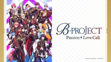 B-Project: Netsuretsu*Love Call _ Eps 1 | sub indo