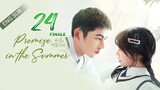 🇨🇳 Promise In The Summer (2023) | Episode 24 🔒Finale🔒| Eng Sub| (初夏的甜蜜约定 第24集)