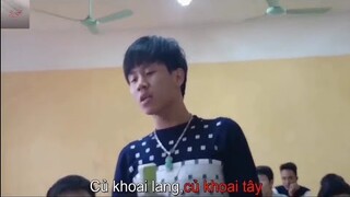 HỌC SINH CHẾ LỜI BÀI HÁT CƯỜI KHÔNG ĐỠ ĐƯỢC HÀM