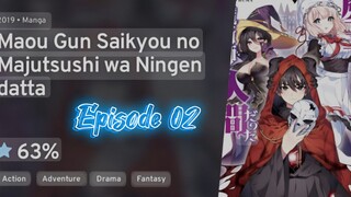 Maougun Saikyou no Majutsushi wa Ningen datta Episode 02 [ Sub Indo ]