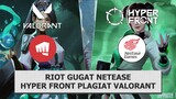 Riot Gugat Netease, Game Hyper Front Plagiat Valorant, Hingga Dipaksa Tutup