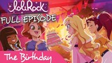 LoliRock - The Birthday | Full Episodes | Series 1, | Episode 4 | LoliRock