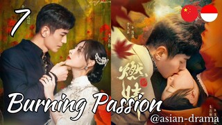 Burning Passion (2025) – Eps. 07 [Sub Indo]