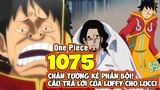 Phân Tích One Piece Chap 1075 - LỘ DIỆN 90%! Luffy đáp trả YÊU CẦU LIÊN MINH của Luffy!