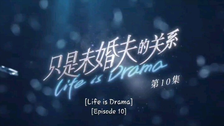 Life is Drama Episode 10 🌌 Eng Sub