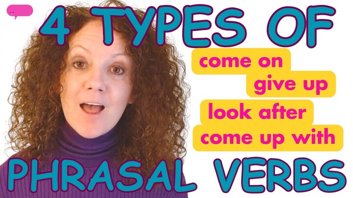 4 TYPES OF PHRASAL VERBS  |   Fine Tune Chat   |   BRITISH ENGLISH