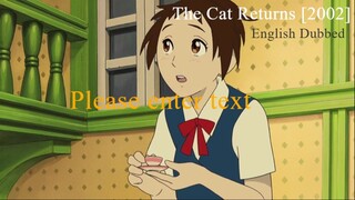 The Cat Returns [2002] - Studio Ghibli - English Dub
