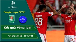 KẾT QUẢ CUP C1 CHÂU ÂU PLAY OFFS LƯỢT VỂ VÒNG LOẠI 22/23 I VÒNG LOẠI LEAGUE CUP ANH 22/23