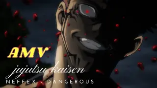 Jujutsu Kaisen 「AMV」NEFFEX - Dangerous