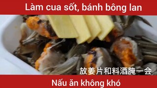 Làm cua sốt, bánh bông lan                      #videohaynhat