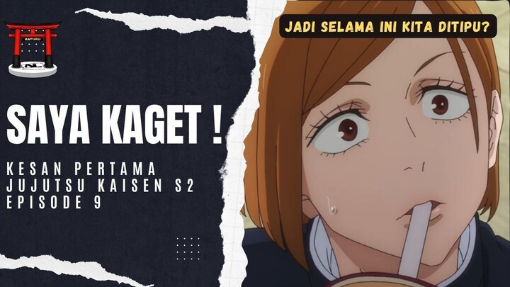 Saya Kaget dan saya tertipu ! - Kesan pertama Jujutsu Kaisen season 2 Episode 9