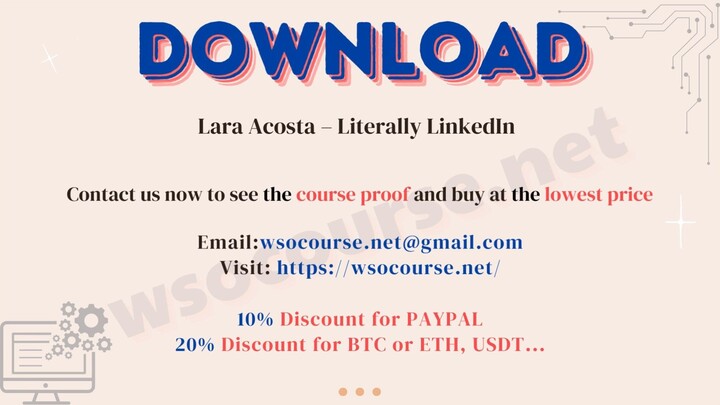 [WSOCOURSE.NET] Lara Acosta – Literally LinkedIn